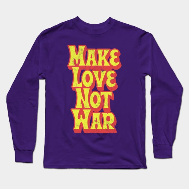 Make Love Not War Long Sleeve T-Shirt by DankFutura